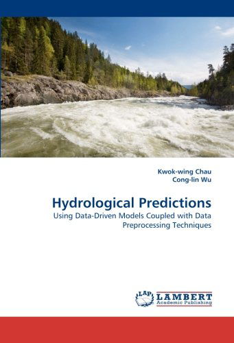 Cover for Cong-lin Wu · Hydrological Predictions: Using Data-driven Models Coupled with Data Preprocessing Techniques (Paperback Book) (2011)