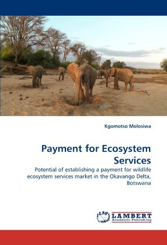 Cover for Kgomotso Molosiwa · Payment for Ecosystem Services: Potential of Establishing a Payment for Wildlife Ecosystem Services Market in the Okavango Delta, Botswana (Taschenbuch) (2011)