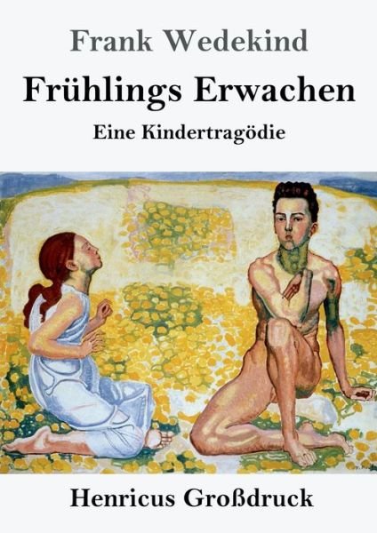 Cover for Frank Wedekind · Fruhlings Erwachen (Grossdruck) (Pocketbok) (2019)