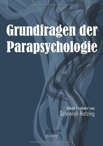 Cover for Albert Freiherr Von Schrenck-notzing · Grundfragen Der Parapsychologie (Paperback Book) [German edition] (2013)