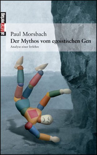 Cover for Paul Morsbach · Der Mythos vom egoistischen Gen (Paperback Bog) [German edition] (2005)