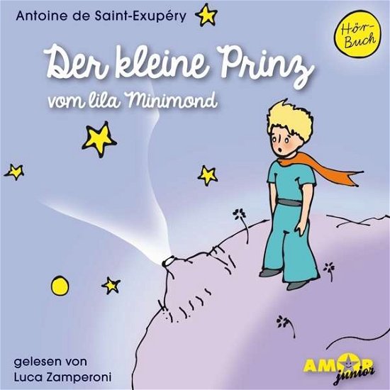 Cover for Luca Zamperoni · Der kleine Prinz vom lila Minimond (CD) (2015)