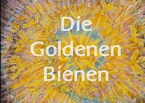 Ines Siri Trost · Die Goldenen BIenen (Book) (2023)