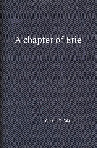 Cover for Charles F. Adams · A Chapter of Erie (Paperback Book) (2013)