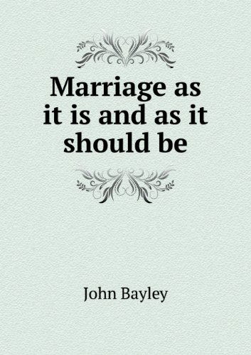 Cover for John Bayley · Marriage As It is and As It Should Be (Paperback Book) (2013)