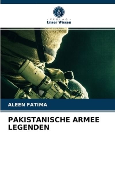 Pakistanische Armee Legenden - Fatima - Muu -  - 9786203338461 - keskiviikko 17. helmikuuta 2021