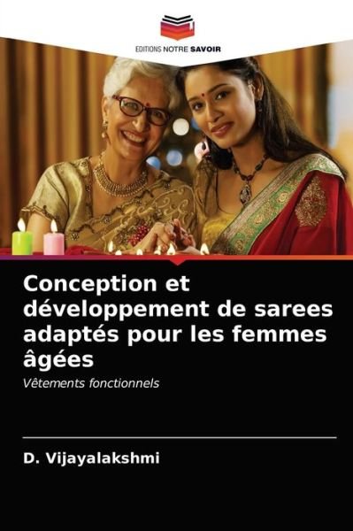 Cover for D Vijayalakshmi · Conception et developpement de sarees adaptes pour les femmes agees (Pocketbok) (2021)