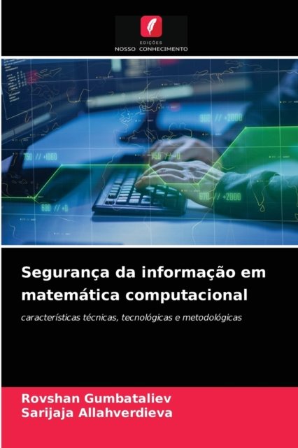 Cover for Rovshan Gumbataliev · Seguranca da informacao em matematica computacional (Pocketbok) (2021)