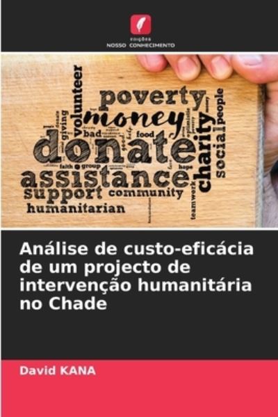 Cover for David Kana · Analise de custo-eficacia de um projecto de intervencao humanitaria no Chade (Paperback Book) (2021)