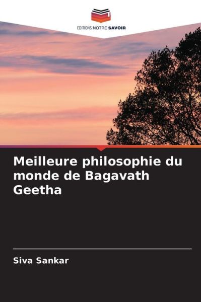 Cover for Siva Sankar · Meilleure philosophie du monde de Bagavath Geetha (Taschenbuch) (2021)