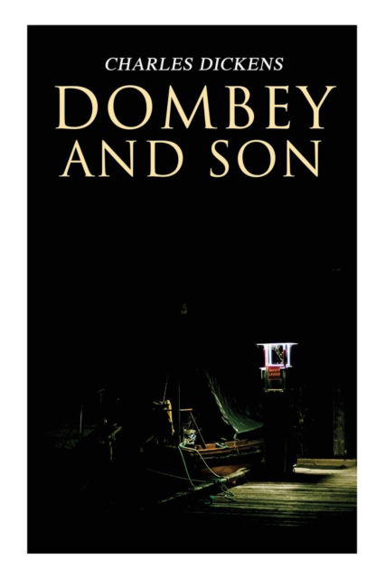 Dombey and Son - Charles Dickens - Książki - E-Artnow - 9788027330461 - 14 grudnia 2018