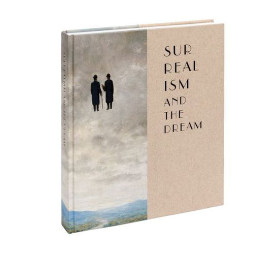 Cover for Dawn Ades · Surrealism and the Dream (Hardcover Book) (2014)