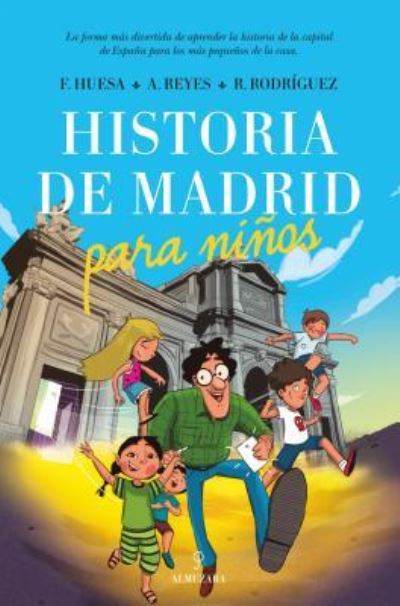 Cover for Various Authors · Historia de Madrid para ninos (Book) [Spanish edition] (2019)