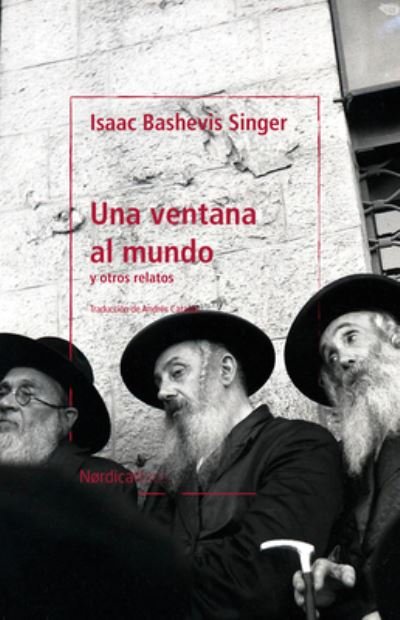 Cover for Isaac Bashevis Singer · Una ventana al mundo (Pocketbok) (2022)
