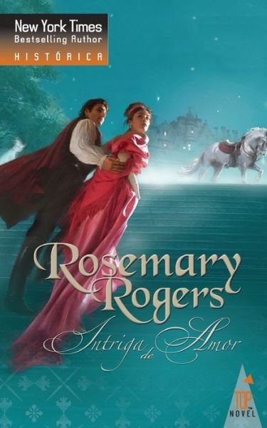 Cover for Rosemary Rogers · Intriga de amor (Paperback Book) (2018)