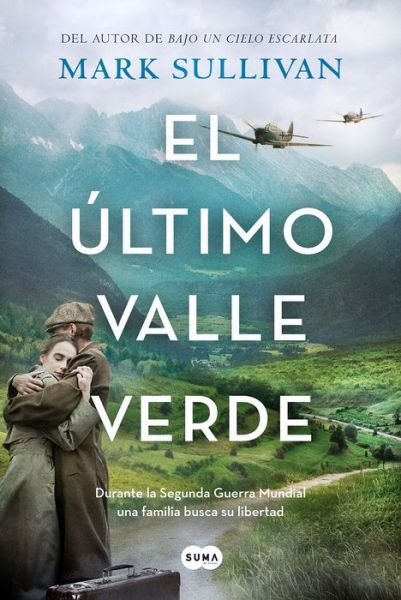 Cover for Mark Sullivan · El último valle verde (Pocketbok) (2022)