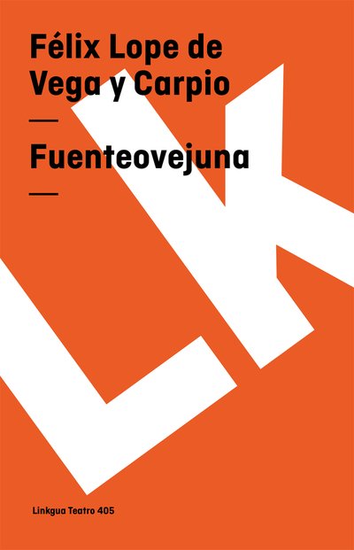 Cover for Félix Lope De Vega Y Carpio · Fuenteovejuna (Teatro) (Spanish Edition) (Taschenbuch) [Spanish edition] (2014)