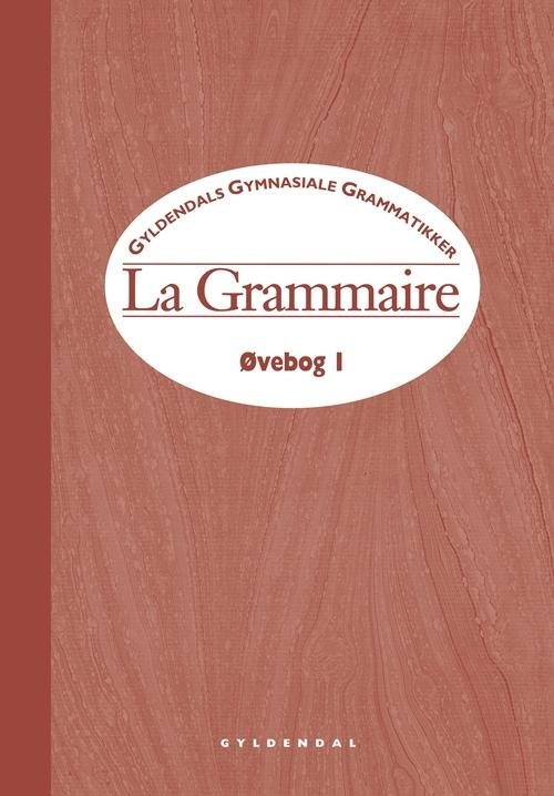 Cover for Vivian Scott Hansen; Finn Thomassen · Gyldendals gymnasiale grammatikker. Fransk: La Grammaire (Taschenbuch) [1. Ausgabe] (1996)
