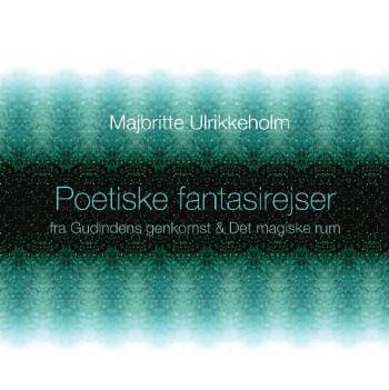 Cover for Majbritte Ulrikkeholm · Poetiske fantasirejser (Audiobook (CD)) [1er édition] (2008)