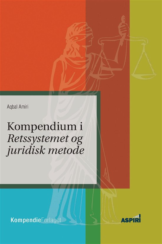 Cover for Aqbal Amiri · Kompendium i Retssystemet og juridisk metode (Pocketbok) [1. utgave] [Paperback] (2013)