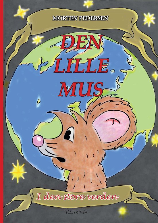 Cover for Morten Pedersen · Den lille mus i den store verden (Innbunden bok) [1. utgave] (2014)