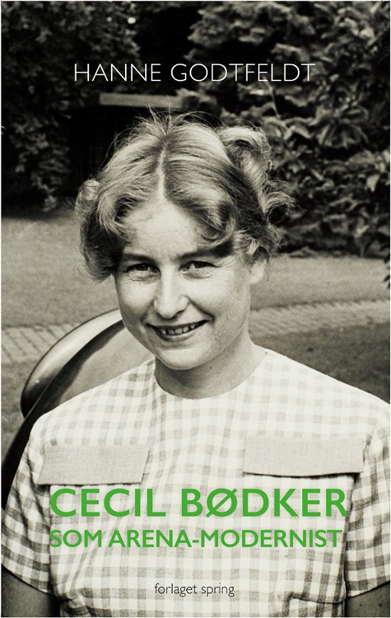 Cover for Hanne Godtfeldt · Cecil Bødker som Arena-modernist (Sewn Spine Book) [1st edition] (2018)