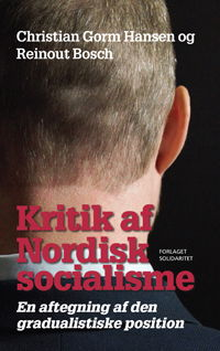 Cover for Christian Gorm Hansen og Reinout Bosch · Kritik af Nordisk socialisme (Paperback Book) [1st edition] (2022)