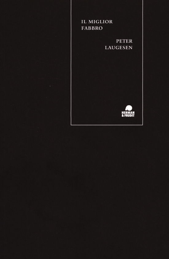 Cover for Peter Laugesen · Il miglior fabbro (Hæftet bog) [1. udgave] (2023)