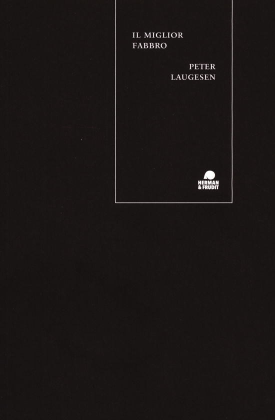 Cover for Peter Laugesen · Il miglior fabbro (Heftet bok) [1. utgave] (2023)