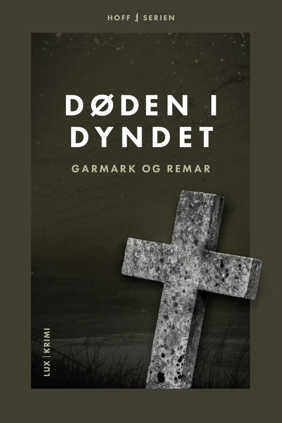 Cover for Stephan Garmark og David Garmark Morten Remar · Hoff serien: Døden i Dyndet (Paperback Book) [1st edition] (2020)