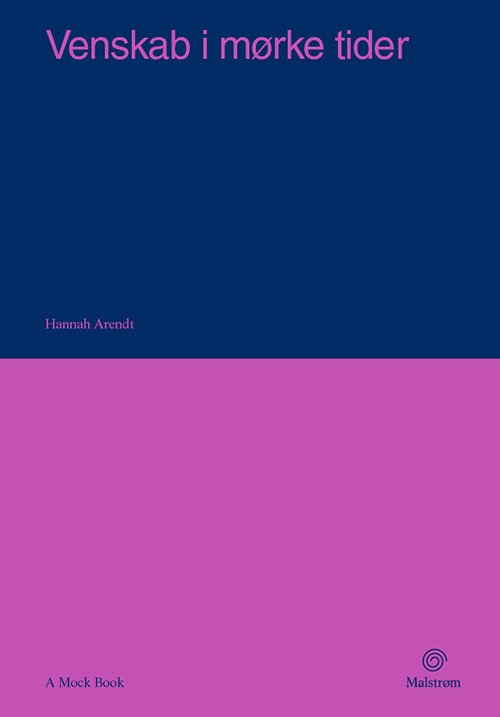 Cover for Hannah Arendt · Maelstrøm-serien: Venskab i mørke tider (Sewn Spine Book) [1st edition] (2023)