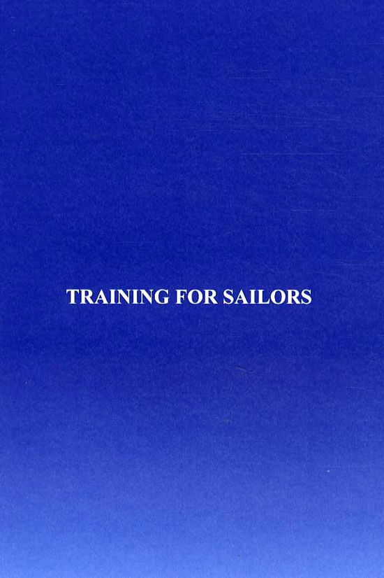 Cover for Robin Meaton · Training for sailors (Sewn Spine Book) [1th edição] (2007)