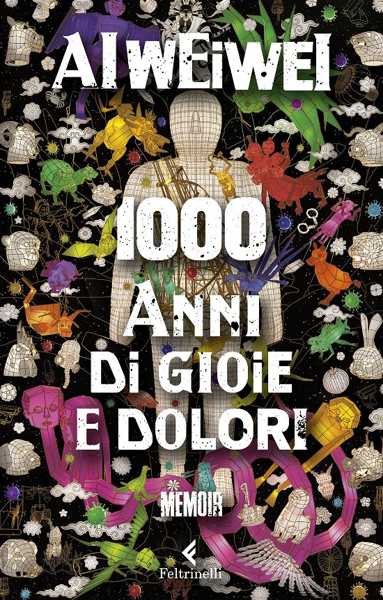 Cover for Ai Weiwei · 1000 Anni Di Gioie E Dolori (Bog)