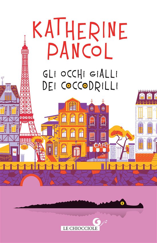 Cover for Katherine Pancol · Gli Occhi Gialli Dei Coccodrilli (Book)