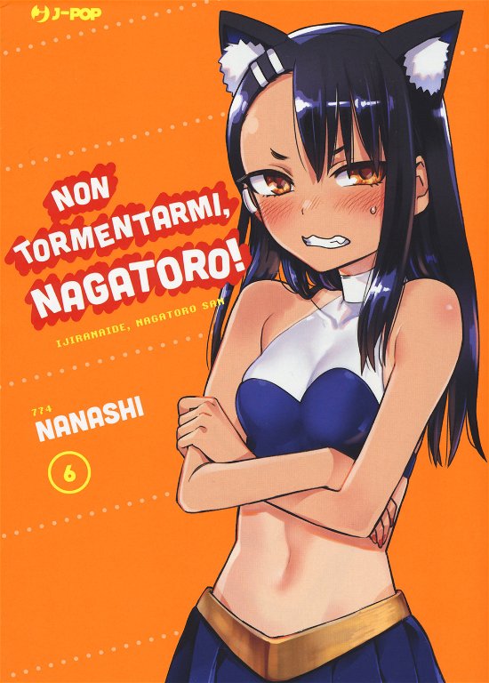 Cover for Nanashi · Non Tormentarmi, Nagatoro! #06 (Bok)