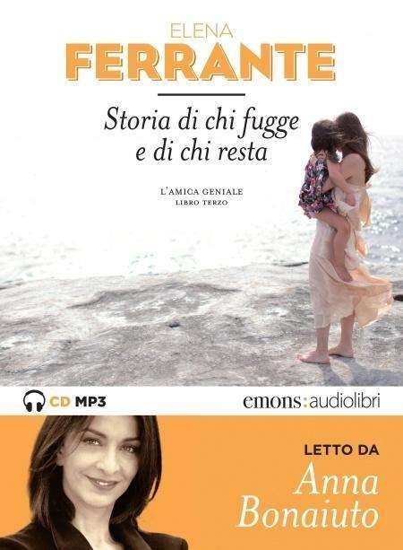 Cover for Elena Ferrante · Storia Di Chi Fugge E Di Chi Resta (Audiolibro) (CD)