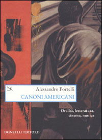 Cover for Alessandro Portelli · Canoni Americani. Oralita, Letteratura, Cinema, Musica (Bok)