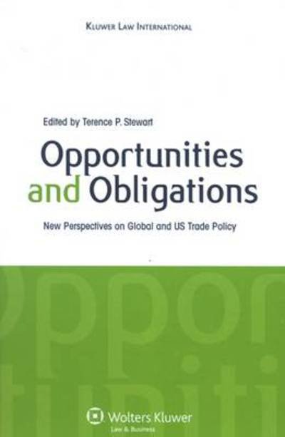 Terence P Stewart · Opportunities and Obligations: New Perspectives on Global and US Trade Policy (Gebundenes Buch) (2009)