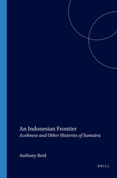 Cover for Anthony Reid · Indonesian Frontier (Book) (2004)