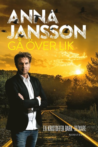 Cover for Anna Jansson · Gå över lik (Bound Book) (2024)