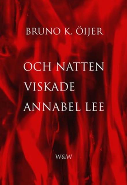 Cover for Bruno K. Öijer · Och natten viskade Annabel Lee (Paperback Book) (2014)