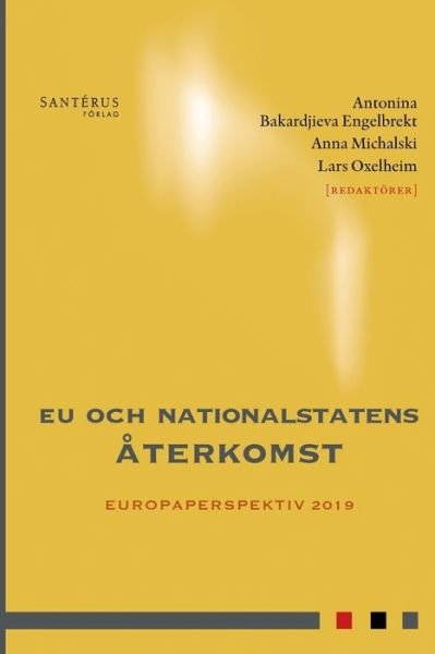 Cover for Lars Oxelheim · Europaperspektiv: EU och nationalstatens återkomst: Europaperspektiv 2019 (Book) (2019)