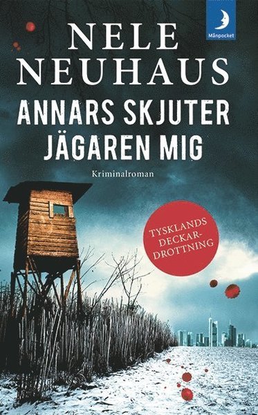 Cover for Nele Neuhaus · Bodenstein &amp; Kirchhoff: Annars skjuter jägaren mig (Pocketbok) (2019)