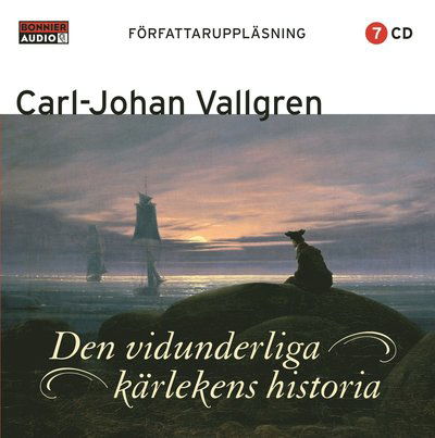 Cover for Carl-Johan Vallgren · Den vidunderliga kärlekens historia (CD) (2003)