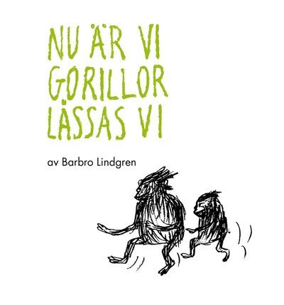 Cover for Barbro Lindgren · Nu är vi gorillor låssas vi (Gebundesens Buch) (2017)
