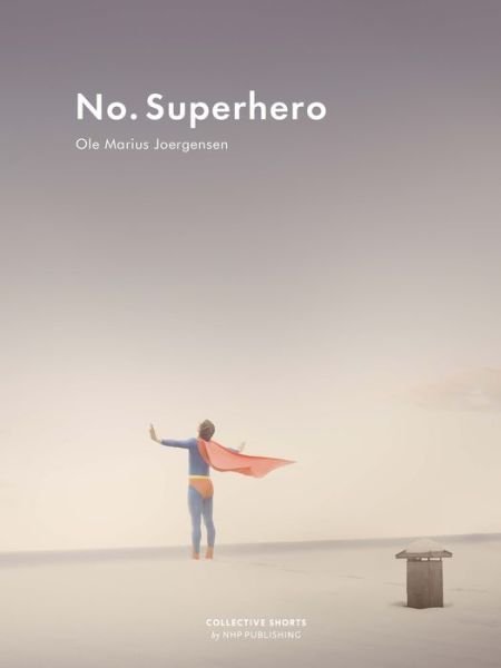 Cover for Ole Marius Jorgensen · No Superhero (Innbunden bok) (2020)