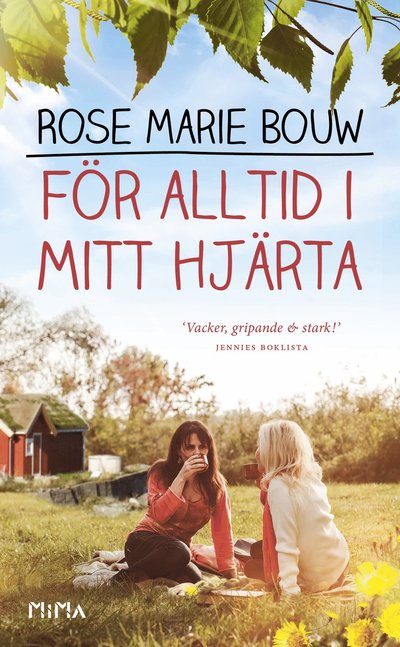 För alltid i mitt hjärta - Rose Marie Bouw - Books - Mima Förlag - 9789188681461 - June 15, 2018