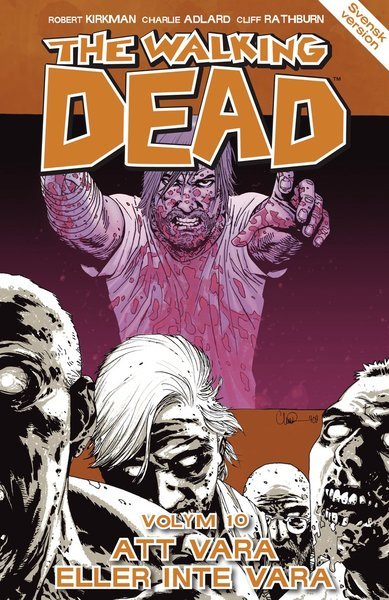 Cover for Robert Kirkman · The Walking Dead: The Walking Dead volym 10. Att vara eller inte vara (Bog) (2014)