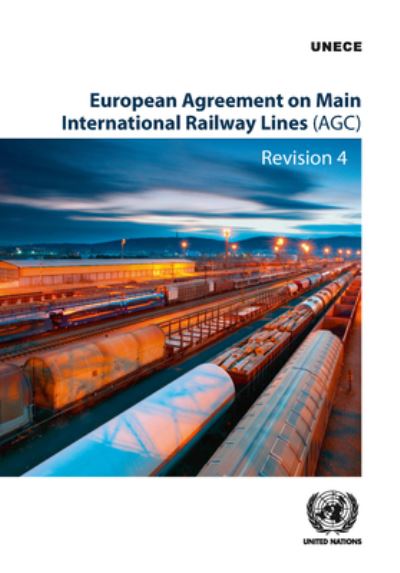 Cover for United Nations: Economic Commission for Europe · European agreement on main international railway lines (AGC): done at Geneva on 31 May 1985 (Paperback Book) [Revision 4 edition] (2021)