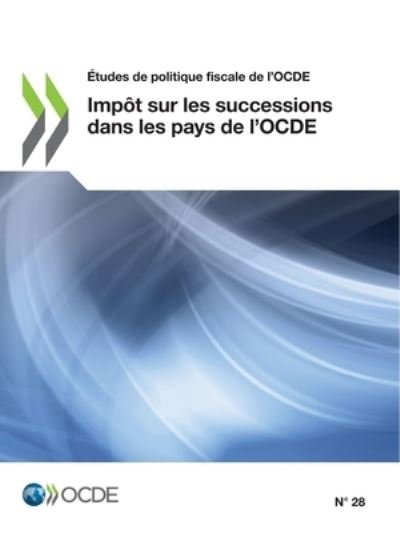 Cover for Oecd · Etudes de Politique Fiscale de l'Ocde Impot Sur Les Successions Dans Les Pays de l'Ocde (Pocketbok) (2021)